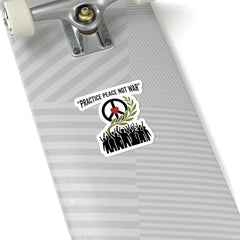 Practice Peace Not War Kiss-Cut Stickers, anti-war peace protest, solidarity
