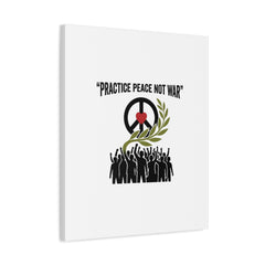 Practice Peace Not War Canvas | Anti-War, Peace Protest Art