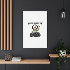 Practice Peace Not War Canvas | Anti-War, Peace Protest Art