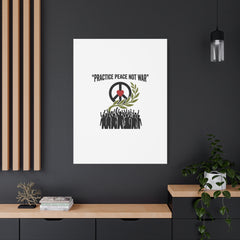 Practice Peace Not War Canvas | Anti-War, Peace Protest Art