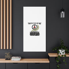 Practice Peace Not War Canvas | Anti-War, Peace Protest Art