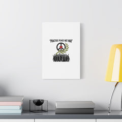 Practice Peace Not War Canvas | Anti-War, Peace Protest Art