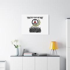 Practice Peace Not War Canvas | Anti-War, Peace Protest Art
