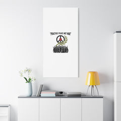 Practice Peace Not War Canvas | Anti-War, Peace Protest Art