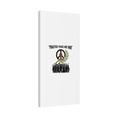 Practice Peace Not War Canvas | Anti-War, Peace Protest Art