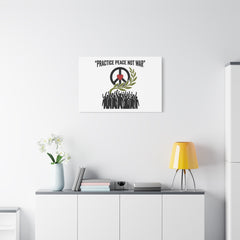 Practice Peace Not War Canvas | Anti-War, Peace Protest Art