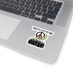 Practice Peace Not War Kiss-Cut Stickers, anti-war peace protest, solidarity