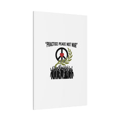 Practice Peace Not War Canvas | Anti-War, Peace Protest Art
