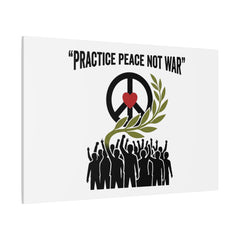 Practice Peace Not War Canvas | Anti-War, Peace Protest Art