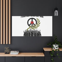 Practice Peace Not War Canvas | Anti-War, Peace Protest Art