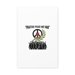 Practice Peace Not War Canvas | Anti-War, Peace Protest Art
