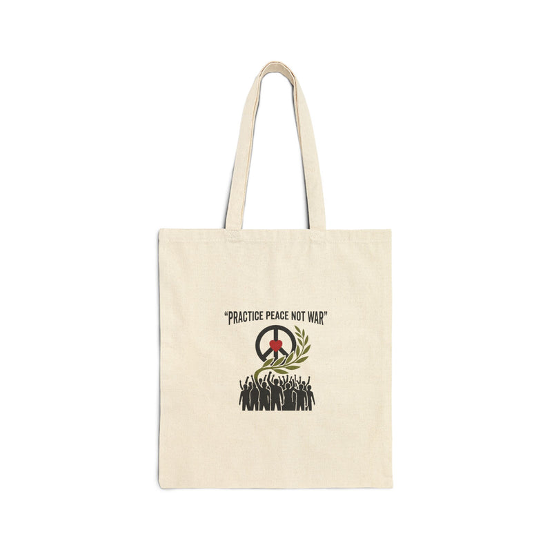 Practice Peace Not War Tote | Anti-War, Peace, Solidarity Protest