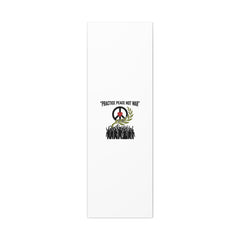 Practice Peace Not War Canvas | Anti-War, Peace Protest Art