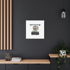 Practice Peace Not War Canvas | Anti-War, Peace Protest Art