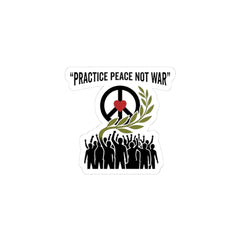 Practice Peace Not War Kiss-Cut Stickers, anti-war peace protest, solidarity