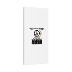 Practice Peace Not War Canvas | Anti-War, Peace Protest Art