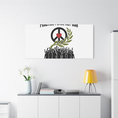 Practice Peace Not War Canvas | Anti-War, Peace Protest Art
