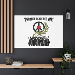 Practice Peace Not War Canvas | Anti-War, Peace Protest Art
