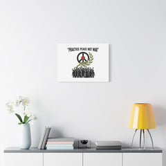 Practice Peace Not War Canvas | Anti-War, Peace Protest Art