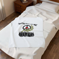 Practice Peace Not War Velveteen Blanket | anti-war, solidarity