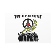 Practice Peace Not War Canvas | Anti-War, Peace Protest Art